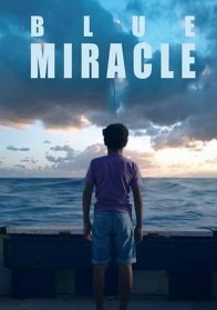 Чудо в океане / Blue Miracle (2021) смотреть онлайн бесплатно в отличном качестве