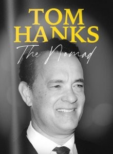 Том Хэнкс: На все роли мастер / Tom Hanks: The Nomad () смотреть онлайн бесплатно в отличном качестве