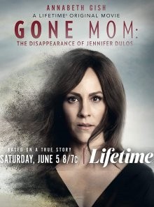 Пропавшая мать: Исчезновение Дженнифер Дулос / Gone Mom () смотреть онлайн бесплатно в отличном качестве