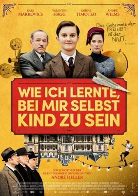 Как я научился быть ребёнком / Wie ich lernte, bei mir selbst Kind zu sein (2019) смотреть онлайн бесплатно в отличном качестве