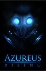 Восстание Азуреуса / Azureus Rising () смотреть онлайн бесплатно в отличном качестве