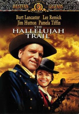 Тропа Аллилуйя / The Hallelujah Trail () смотреть онлайн бесплатно в отличном качестве
