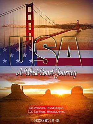 США. Путешествие по Западному побережью / USA A West Coast Journey () смотреть онлайн бесплатно в отличном качестве