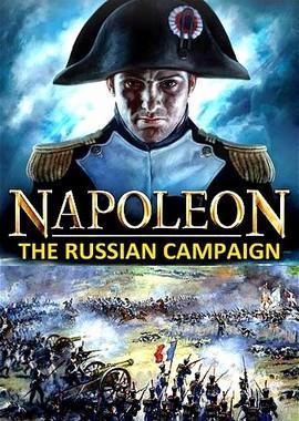 Наполеон: Русская кампания 1812 года / Napoleon: the Russian campaign () смотреть онлайн бесплатно в отличном качестве