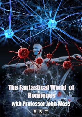 Таинственный мир гормонов / The Fantastical World of Hormones with Professor John Wass () смотреть онлайн бесплатно в отличном качестве