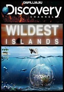 Неизведанные острова / Wildest Islands () смотреть онлайн бесплатно в отличном качестве