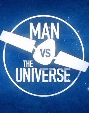 Человек и вселенная / Man vs. The Universe () смотреть онлайн бесплатно в отличном качестве