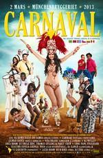 Карнавал в Рио-де-Жанейро 2013 / Carnaval Rio de Janeiro 2013 () смотреть онлайн бесплатно в отличном качестве