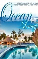 Мечта об Океане / Ocean HD Lounge () смотреть онлайн бесплатно в отличном качестве