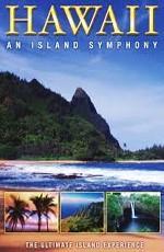 Гавайи: Симфония островов / Hawaii: An Island Symphony () смотреть онлайн бесплатно в отличном качестве