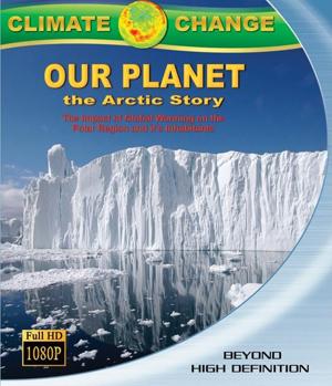 Наша планета: Арктическая история / Climate Change: Our Planet - The Arctic Story (2011) смотреть онлайн бесплатно в отличном качестве