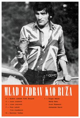 Молодой и здоровый, как роза / Mlad i zdrav kao ruza () смотреть онлайн бесплатно в отличном качестве