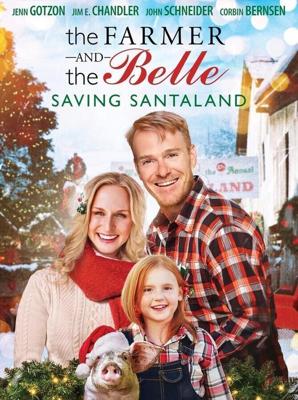 Фермер и Белль: Спасая Санталэнд / The Farmer and the Belle: Saving Santaland (2020) смотреть онлайн бесплатно в отличном качестве