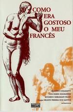 Как вкусен был мой француз / Como Era Gostoso o Meu Francês () смотреть онлайн бесплатно в отличном качестве