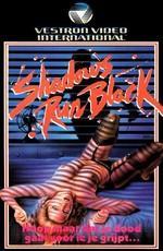 Тени становятся черными / Shadows Run Black (1986) смотреть онлайн бесплатно в отличном качестве
