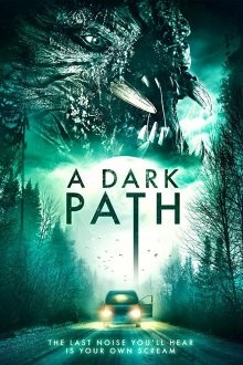Темная тропа / A Dark Path () смотреть онлайн бесплатно в отличном качестве