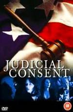 Приговоренная / Judicial Consent () смотреть онлайн бесплатно в отличном качестве