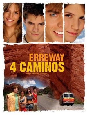 Четыре дороги / Erreway: 4 caminos () смотреть онлайн бесплатно в отличном качестве