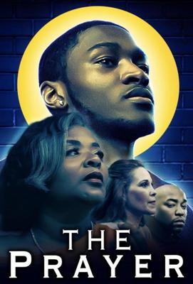 Молитва / The Prayer (2020) смотреть онлайн бесплатно в отличном качестве