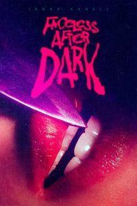 Безликий после наступления темноты / Faceless After Dark (2024) смотреть онлайн бесплатно в отличном качестве