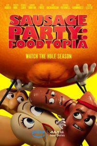Полный расколбас: Пищевая утопия / Sausage Party: Foodtopia (2024) смотреть онлайн бесплатно в отличном качестве