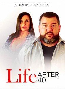 Жизнь после сорока / Life After 40 (2022) смотреть онлайн бесплатно в отличном качестве