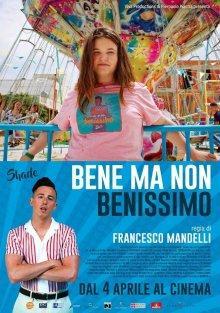 Хорошо, но не здорово / Bene ma non benissimo (2018) смотреть онлайн бесплатно в отличном качестве