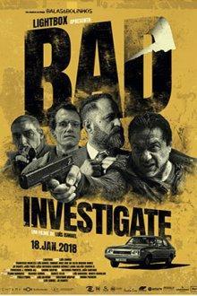 Плохое расследование / Bad Investigate (2018) смотреть онлайн бесплатно в отличном качестве