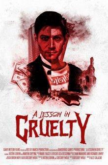 Урок жестокости / A Lesson in Cruelty (2018) смотреть онлайн бесплатно в отличном качестве