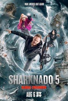 Акулий торнадо 5: Глобальное роение / Sharknado 5: Global Swarming (2017) смотреть онлайн бесплатно в отличном качестве