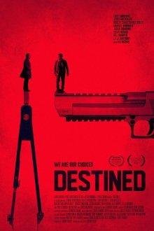 Обреченные / Destined (2016) смотреть онлайн бесплатно в отличном качестве