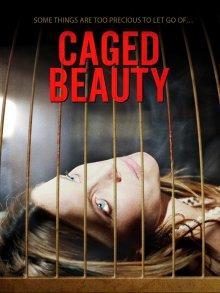 Красавица в клетке / Caged Beauty (2016) смотреть онлайн бесплатно в отличном качестве