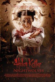 Хелен Келлер против ночных волков / Helen Keller vs. Nightwolves () смотреть онлайн бесплатно в отличном качестве
