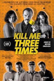 Убей меня три раза / Kill Me Three Times () смотреть онлайн бесплатно в отличном качестве