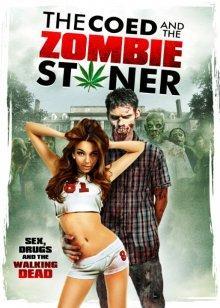 Студентка и зомбяк-укурыш / The Coed and the Zombie Stoner () смотреть онлайн бесплатно в отличном качестве