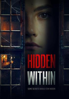 Скрытое внутри / Hidden Within (2020) смотреть онлайн бесплатно в отличном качестве