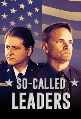 Самопровозглашенная верхушка / So-Called Leaders (2022) смотреть онлайн бесплатно в отличном качестве