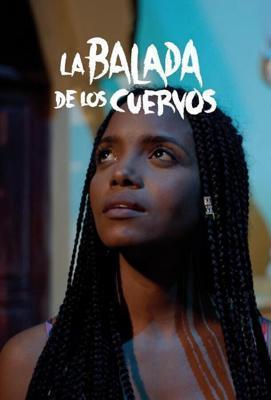 Баллада о воронах / La balada de los cuervos (2022) смотреть онлайн бесплатно в отличном качестве
