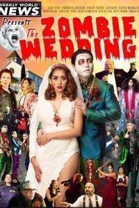 Свадьба с зомби / The Zombie Wedding (2023) смотреть онлайн бесплатно в отличном качестве