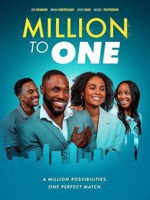Миллион к одному / Million to One (2023) смотреть онлайн бесплатно в отличном качестве