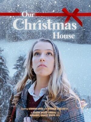 Наш рождественский дом / Our Christmas House (2024) смотреть онлайн бесплатно в отличном качестве