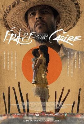 Однажды на Карибах / Erase una vez en el Caribe (2023) смотреть онлайн бесплатно в отличном качестве