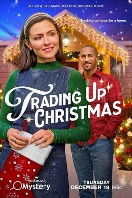 Рождественский обмен / Trading Up Christmas (2024) смотреть онлайн бесплатно в отличном качестве