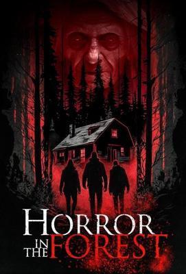 Ужас в лесу / Horror in the Forest (2023) смотреть онлайн бесплатно в отличном качестве
