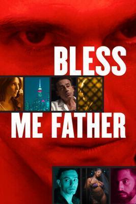 Благословите меня, отец / Bless Me Father (2023) смотреть онлайн бесплатно в отличном качестве