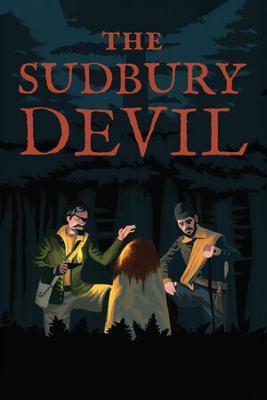 Дьявол из Садбэри / The Sudbury Devil (2023) смотреть онлайн бесплатно в отличном качестве