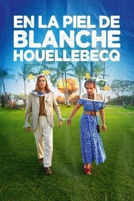 Быть Бланш Уэльбек / Dans la peau de Blanche Houellebecq (2024) смотреть онлайн бесплатно в отличном качестве