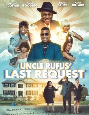 Последнее желание дяди Руфуса / Uncle Rufus' Last Request (2023) смотреть онлайн бесплатно в отличном качестве