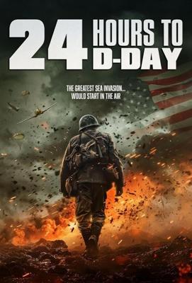 За двадцать четыре часа до дня D / 24 Hours to D-Day (2024) смотреть онлайн бесплатно в отличном качестве