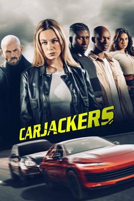 Угонщики машин / Carjackers (2025) смотреть онлайн бесплатно в отличном качестве